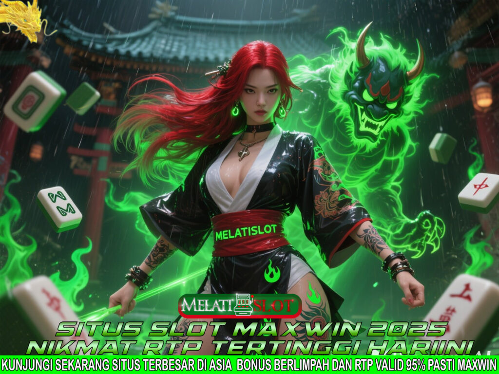 MELATISLOT Situs Terpercaya Full Support 24 Jam