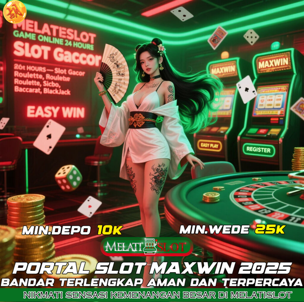 MELATISLOT Situs Slot Maxwin 2025 dengan Sistem Fair Play