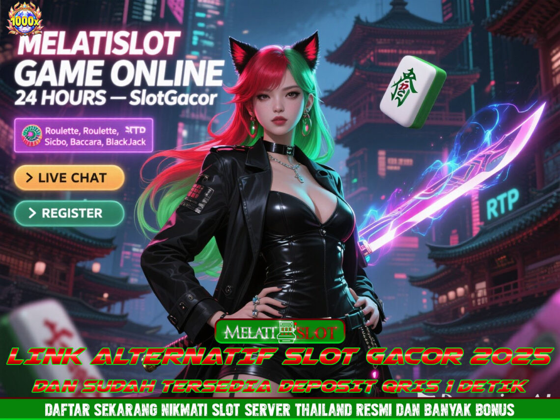 MELATISLOT Login Bandar Slot Online Nonstop dan Terpercaya
