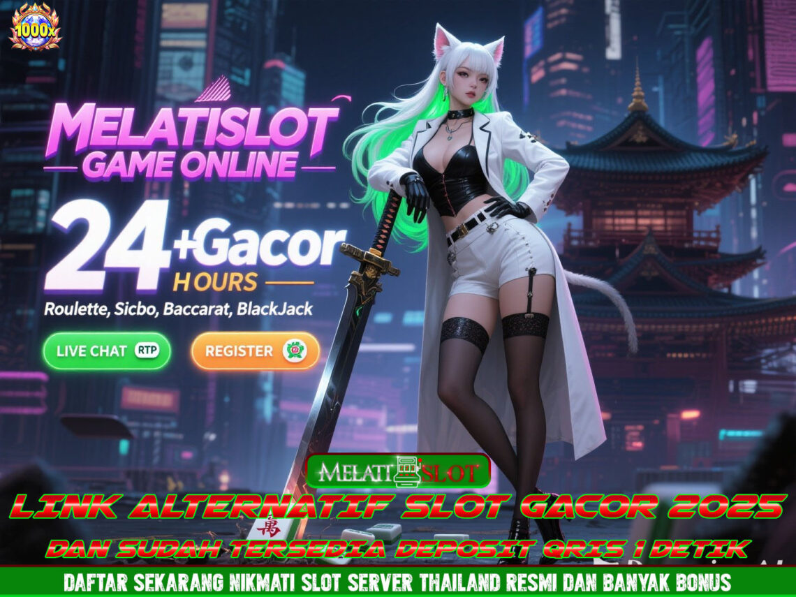 MELATISLOT Info Slot Maxwin Hari Ini Dengan Bocoran Lengkap