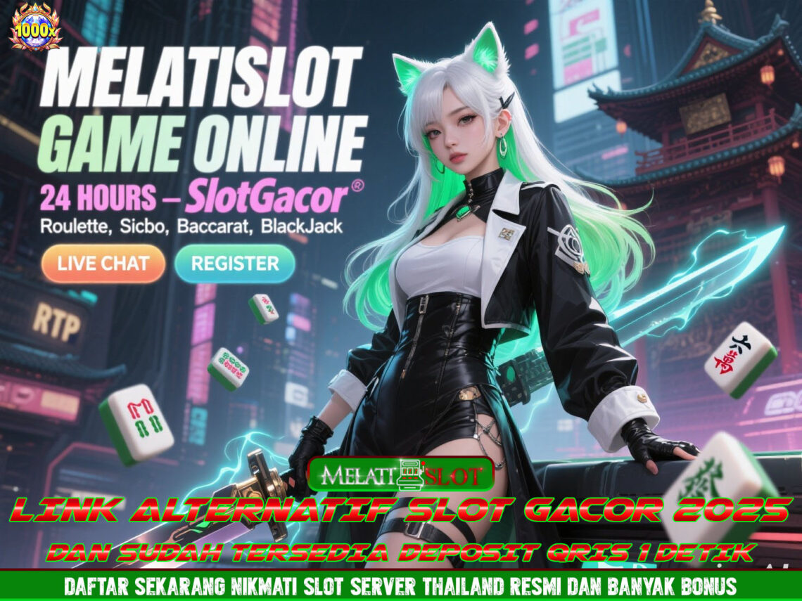 MELATISLOT Bocoran Slot Gacor Hari Ini: Prediksi Maxwin Untung Besar