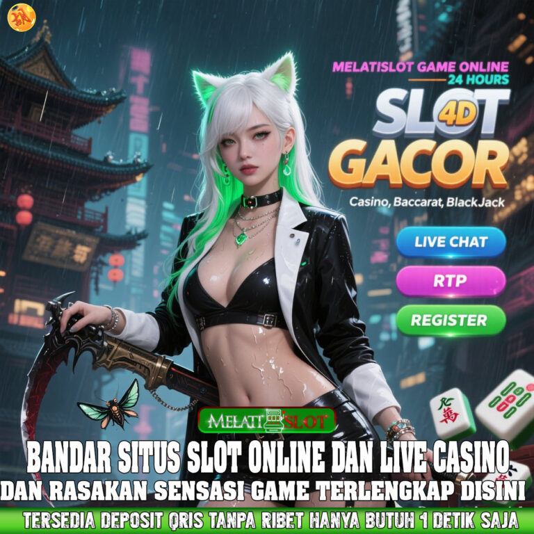 MELATISLOT Zona Taruhan Dengan Jackpot Maxwin Dan Promo Lengkap