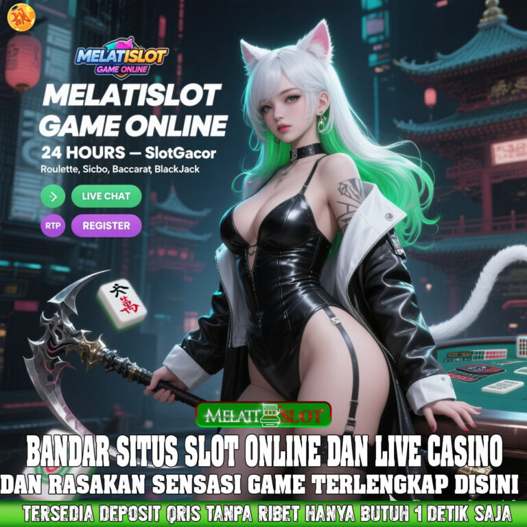 MELATISLOT Raja Situs Slot Anti Rungkad Langsung JP